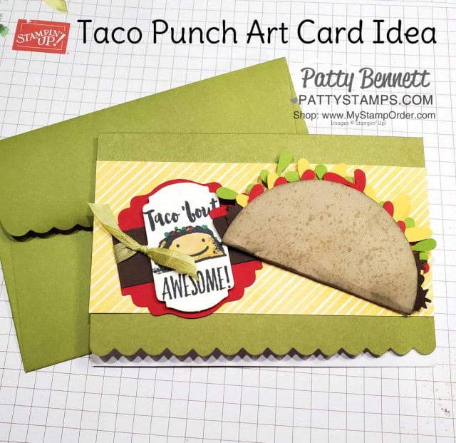 Punch Art Taco card featuring Stampin Up punches and Witty-Cisms stamp set. by Patty Bennett www.PattyStamps.com