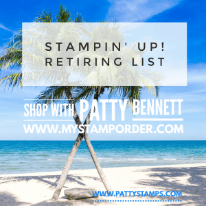 Stampin Up retiring list April 2020. Retiring cardmaking and papercrafting supplies. shop with Patty Bennett www.PattyStamps.com
