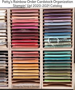 Stampin' UP! cardstock in Rainbow Order for 2020-2021 by Patty Bennett. Cardstock storage and organization. www.PattyStamps.com