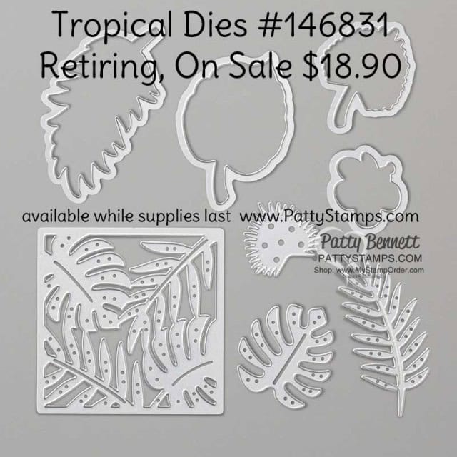 Tropical Dies from Stampin UP - retiring May 2020 - available while supplies last - #146831 www.PattyStamps.com