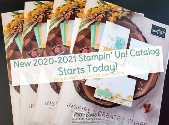 New 2020-2021 Stampin Up catalog with papercrafting and card making supplies starts June 3, 2020. Order online with Patty Bennett www.PattyStamps.com