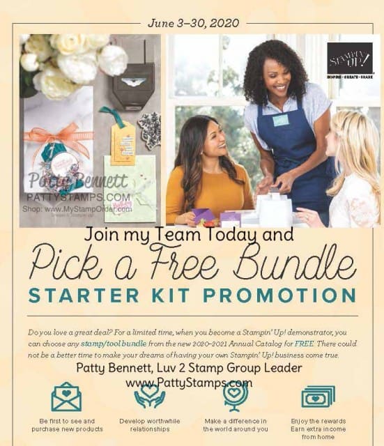 Select any Stampin' UP! BUNDLE FREE in your new demonstrator Starter Kit, June 3 - 30, 2020! Join the Luv 2 Stamp Group, Patty Bennett, Platinum Elite, Team Leader