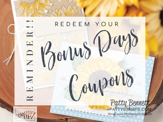 Redeem Stampin' UP! Bonus Days Coupons by August 31, 2020 www.PattyStamps.com