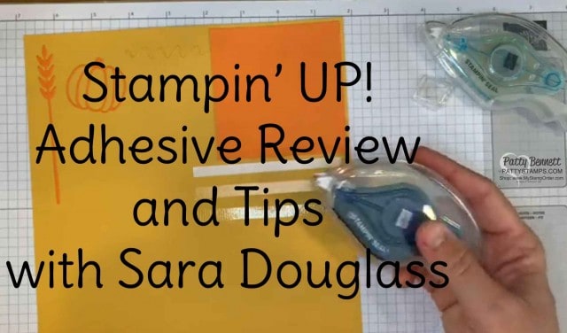 Stampin' UP! Adhesive Review - video by Sara Douglass