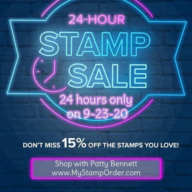 Stampin' UP! 24 Hour Flash Sale - stamp sets on sale 15% off on 9-23-20 only! shop with Patty Bennett www.MyStampOrder.com