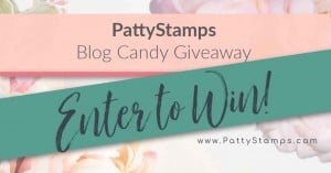 PattyStamps Blog Candy Giveaway offer. www.PattyStamps.com Enter to Win!