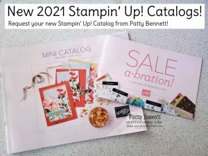 How to get the 2021 Stampin' UP! January - June and Sale-a-Bration catalog from Patty Bennett www.PattyStamps.com