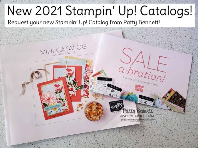 How to get the 2021 Stampin' UP! January - June and Sale-a-Bration catalog from Patty Bennett www.PattyStamps.com