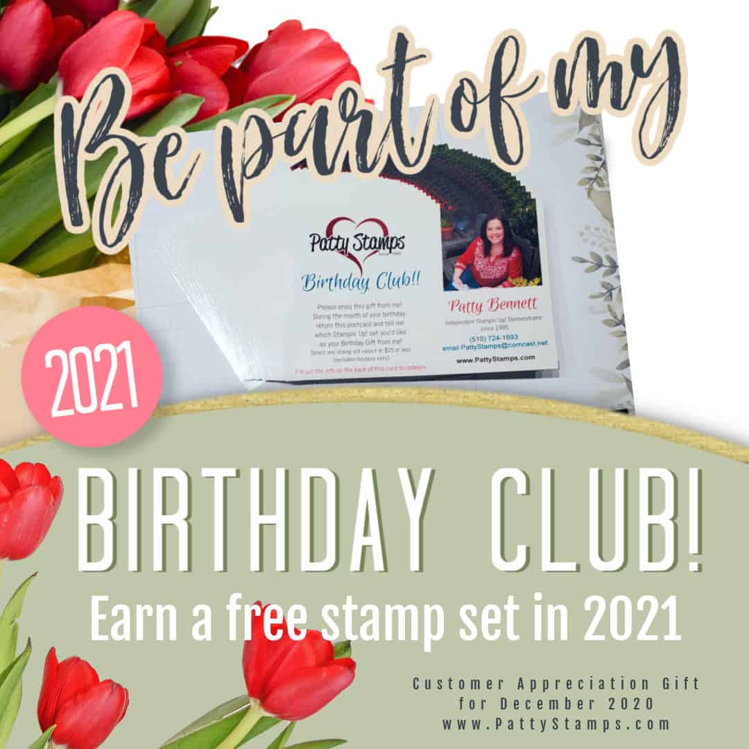 PattyStamps December Customer Thank You gift for 2020... 2021 Birthday Club! Place a $75 order or more in December and receive a coupon to redeem for a Free Stamp Set (up to $25 Value) in 2021! www.PattyStamps.com