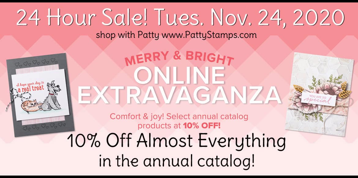 Merry & Bright Online Extravaganza Stampin' UP! Nov. 2020 Sale. www.PattyStamps.com