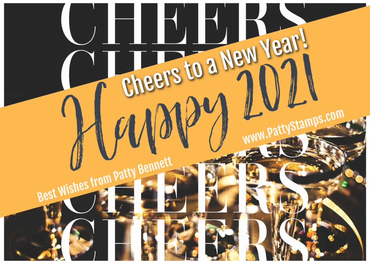 Happy New Year 2021 from Patty Bennett at www.PattyStamps.com