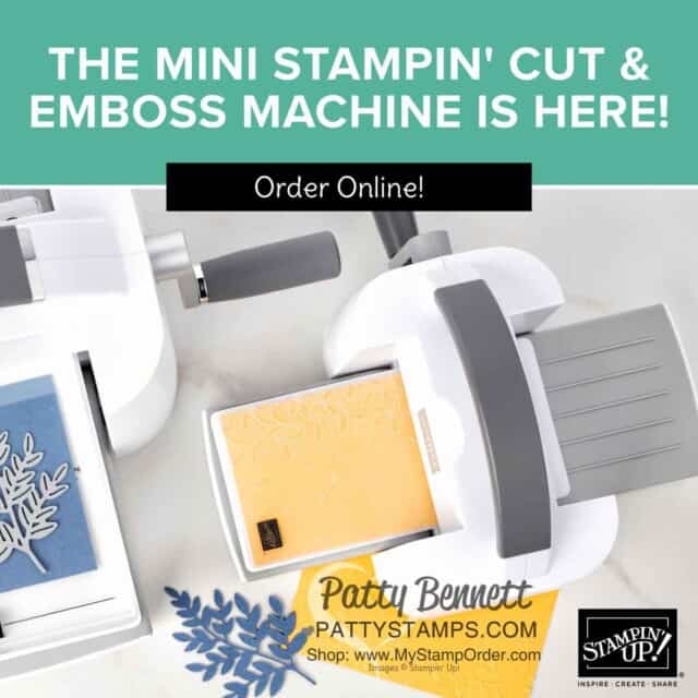 Mini Stampin' Cut & Emboss machine from Stampin' UP! available starting Jan. 5, 2021 www.PattyStamps.com