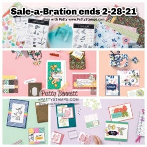 Stampin Up! Sale-a-Bration Jan-Feb 2021 ends Feb 28! Free papercrafting gifts with your online order. www.PattyStamps.com