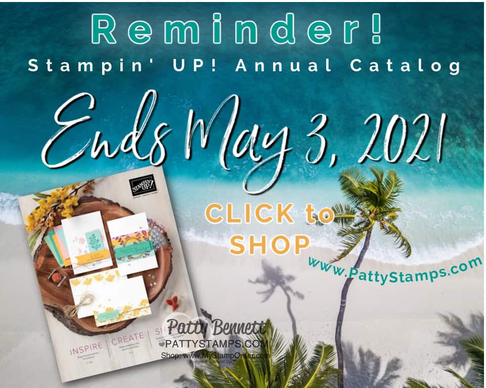Shop Stampin' UP! 2019-2020 Annual Catalog Retiring products for papercrafting, card making and memory keeping. www.PattyStamps.com