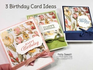 3 birthday card ideas featuring Stampin' Up! Painted Texture embossing folder background, and Golden Garden acetate overlays, cards by Patty Bennett
