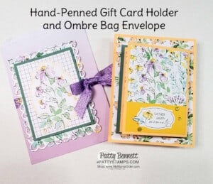 Fold out gift card holder and beautiful Ombre Bag "envelope" featuring Stampin' Up! Hand-Penned Suite, video tutorial by Patty Bennett www.PattyStamps.com