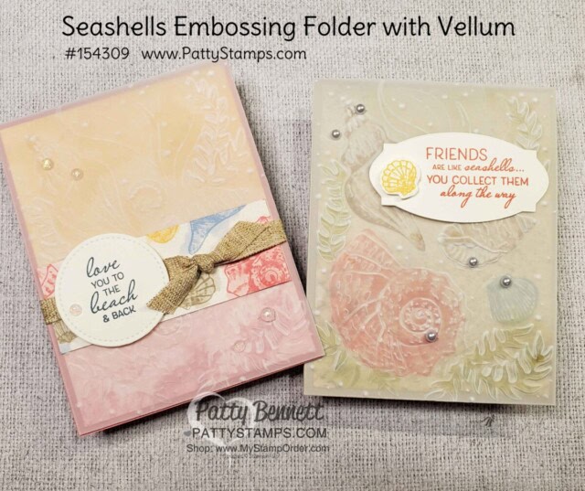 Seashells embossing folder card idea featuring Stampin' Up! Cardstock Vellum! by Patty Bennett www.pattyStamps.com