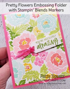 Pretty Flowers embossing folder technique with Stampin' Blends Marker coloring. Card idea by Patty Bennett