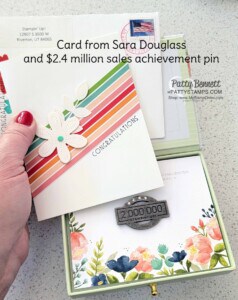 Patty Bennett $2.4 million personal sales achievement pin from Stampin' UP! and card from Sara Douglass. www.PattyStamps.com