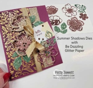 Stampin' Up! Sale-a-Bration 2021 Be Dazzling glitter paper colored with Stampin' Spritzers and ink refills. Summer Shadows dies card by Patty Bennett www.PattyStamps.com