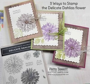 3 Ways to Stamp the flower from the Sale-a-Bration Delicate Dahlias stamp set - card ideas from Patty Bennett