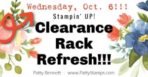 Stampin' UP! Sale While Supplies Last, Clearance Rack Refresh Oct 6 2021 www.PattyStamps.com