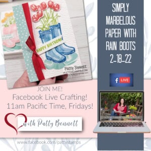 Tips for using Simply Marbelous Sale-a-Bration paper from Stampin Up! with the Flowering Rain Boots bundle, live video by Patty Bennett