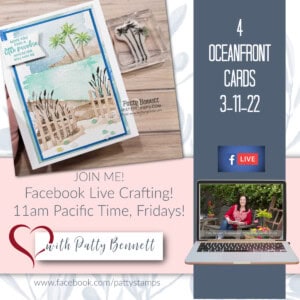 Weekly Facebook Live with Patty Bennett - March 11: Oceanfront cards
