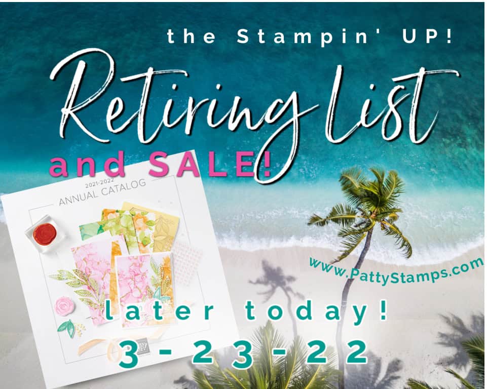 Annual Catalog retiring list and sale - Stampin' UP! catalog 2021-2022 www.PattyStamps,com