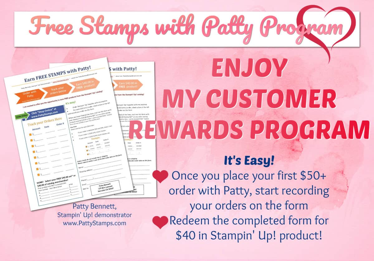 Free Stamps with Patty customer loyalty program for Stampin' UP! orders, Patty Bennett www.PattyStamps.com