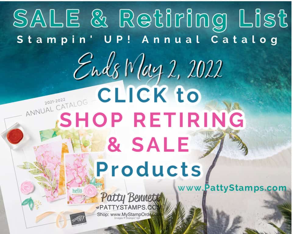 SHOP Annual Catalog retiring list and sale - Stampin' UP! catalog 2021-2022 www.PattyStamps,com