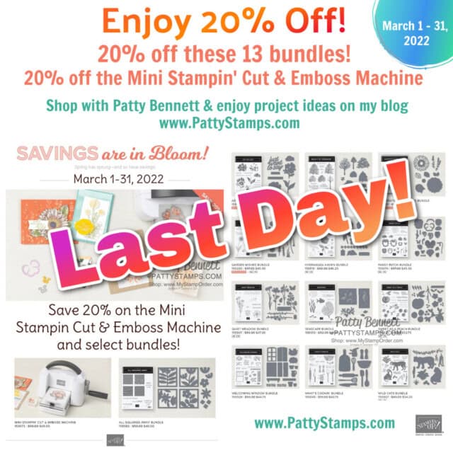 20% off Mini Stampin' Cut & Emboss Machine and 13 select bundles! www.PattyStamps.com expires 3-31-22