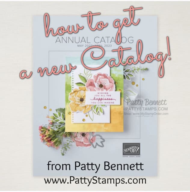 How to get a new 2022-2023 Stampin' Up! catalog from Patty Bennett www.PattyStamps.com