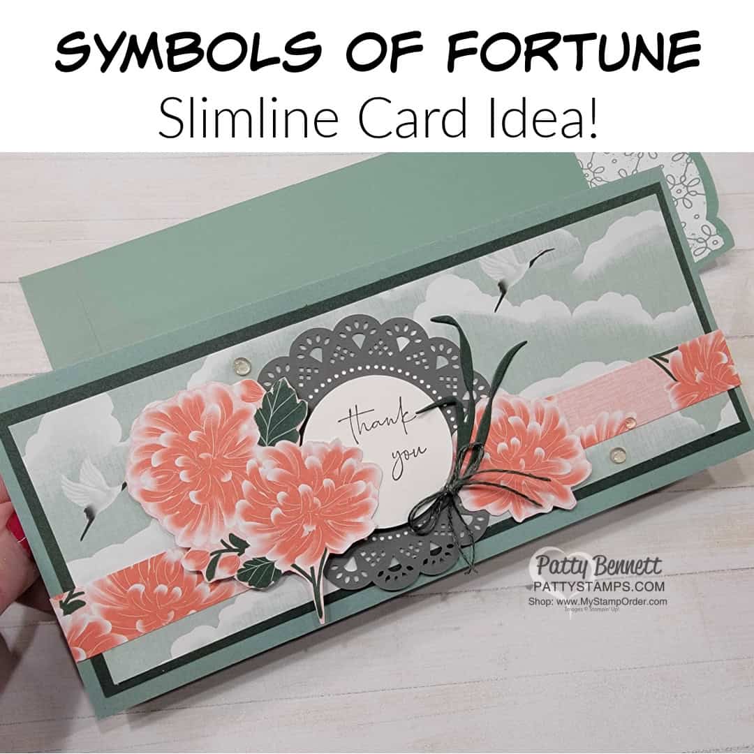 Slimline Card idea featuring Stampin' Up! Symbols of Fortune designer paper. Fussy Cut chyrsanthemum flowers and use a paper doily. www.PattyStamps.com