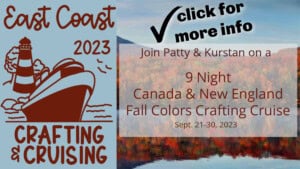 Stamping and Crafting cruise to the east coast with Patty and Kurstan - more info!