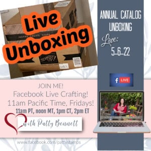 Join me for a Facebook Live Stampin' Up! Unboxing video today at 11am www.PattyStamps.com