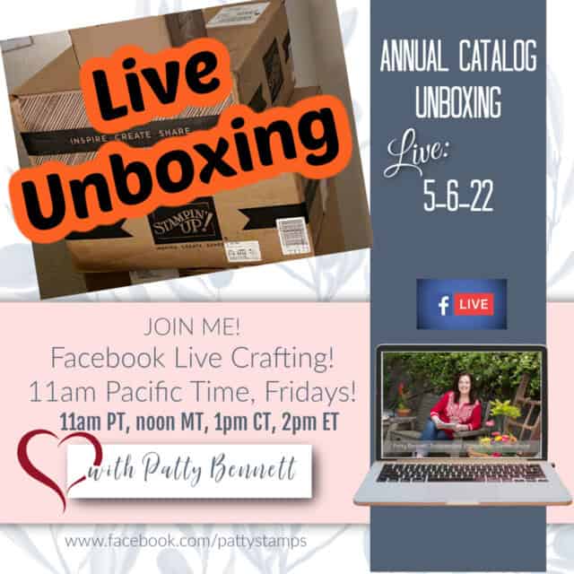 Join me for a Facebook Live Stampin' Up! Unboxing video today at 11am www.PattyStamps.com