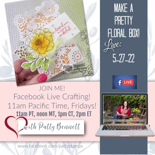 Let's make the Delicate Details box, with a beautiful Abigail Rose floral focal point during my Facebook Live video! www.PattyStamps.com