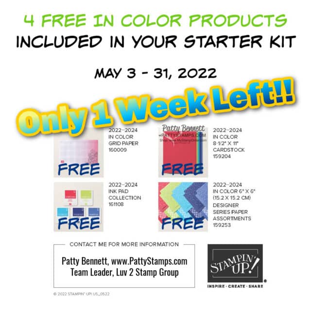 1 week left! Stampin UP! special offer! 4 Free Products!! Stampin' Up! Join Promotion: Free In Color ink pads and more, May 3 - 31, 2022 www.PattyStamps.com
