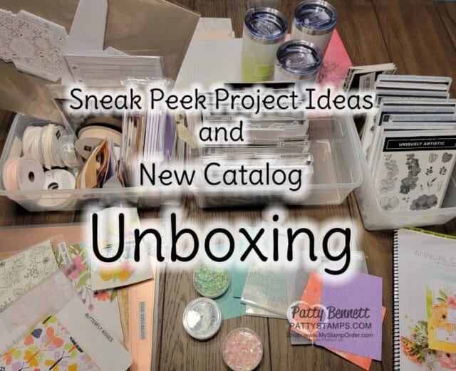 Stampin' Up! New Catalog unboxing and product review with card and project sneak peeks with Patty Bennett
