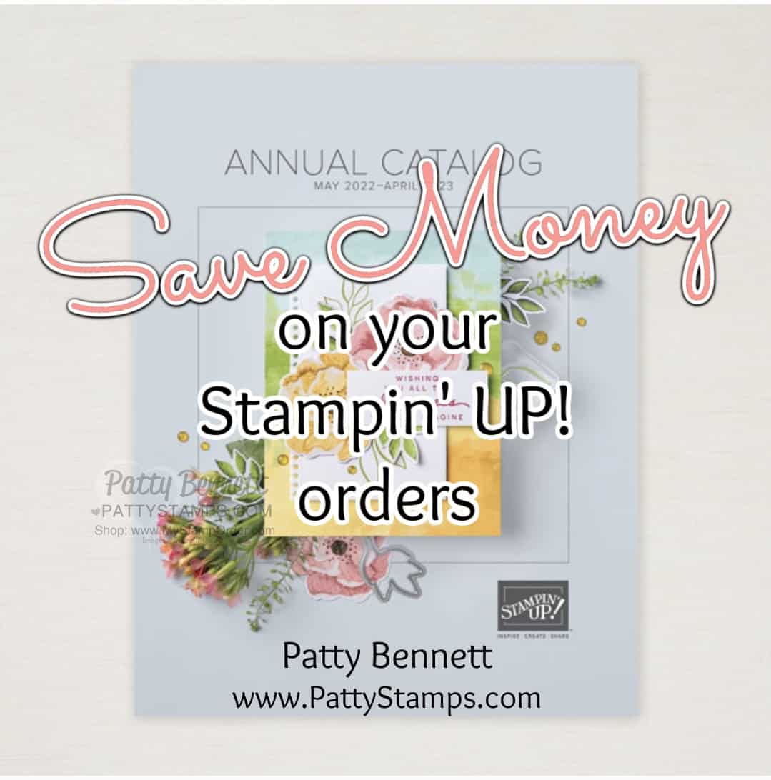 Shop online and save money on your Stampin' Up! online orders for papercrafting and card making supplies. www.PattyStamps.com