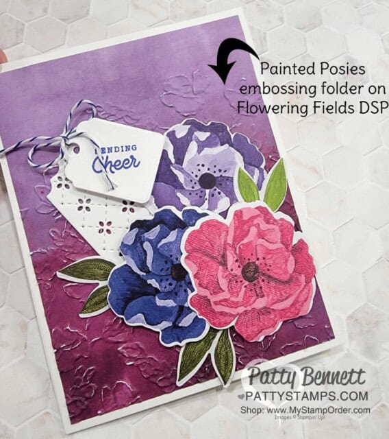 Flowering Fields designer paper from Stampin' Up! embossed with the Painted Posies embossing folder! Hues of Happiness die cut flowers, by Patty Bennett