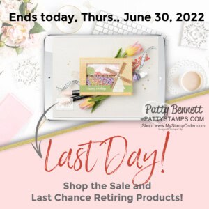 Last Day January - June mini catalog Stampin UP! retiring sale. www.PattyStamps.com