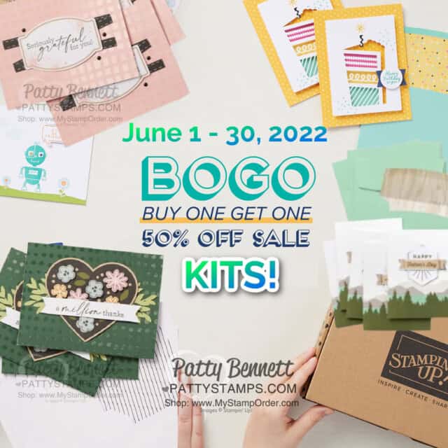 Stampin UP! BOGO kit sale, buy 1 get 1 50% off, June 1 - 30, 2022. www.PattyStamps.com card kits and papercrafting kit sale.