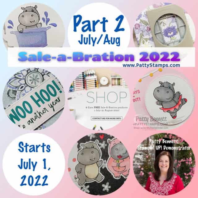 Stampin' Up! Sale-a-Bration 2022 starts July 1, 2022 - free papercrafting gifts with purchase. www.PattyStamps.com