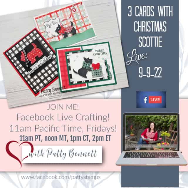 Live video with Patty Bennett - create 3 Christmas Scottie cards with the Stampin' Up! bundle.