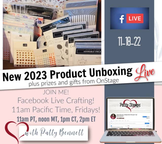 Join me live: 2023 Stampin' UP! product unboxing from Product Purchase Premiere at Stampin' Up! OnStage. Live with Patty Bennett