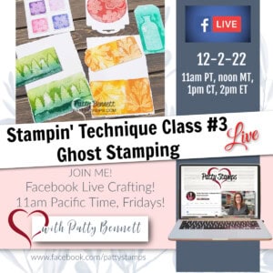 Facebook Live Free Technique Class online featuring Ghost Stamping, by Patty Bennett