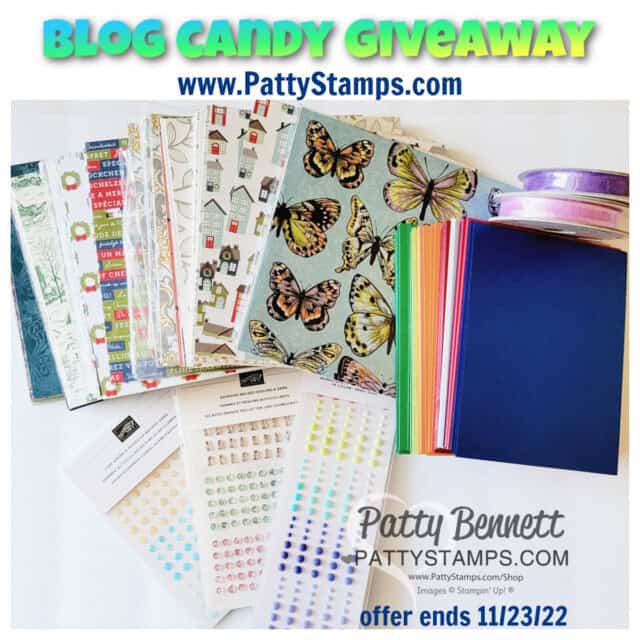 Blog Candy Giveaway from Patty Bennett. Stampin' Up! product giveaway www.PattyStamps.com ends 11/23/22