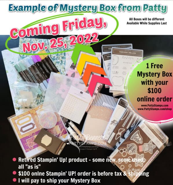 Mystery Boxes of Retired Stampin' Up! products available while supplies last starting Black Friday, Nov. 25, 2022 www.PattyStamps.com